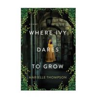 Where Ivy Dares to Grow - Marielle Thompson