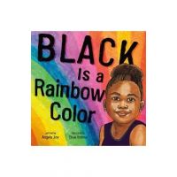Black is a Rainbow Color - Angela Joy