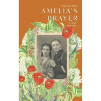Amelia's Prayer: A Novel Book One - Christiane Banks
