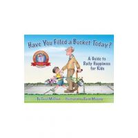 Have You Filled a Bucket Today?: A Guide to Daily Happiness for Kids - Carol Mccloud