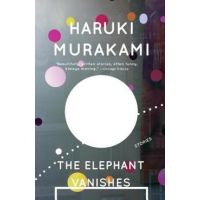 The Elephant Vanishes - Haruki Murakami
