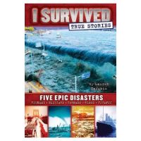 Five Epic Disasters (I Survived True Stories #1), Volume 1 - Lauren Tarshis
