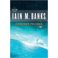 Consider Phlebas - Iain M. Banks