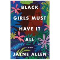 Black Girls Must Have It All - Jayne Allen