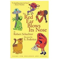 The Red Ear Blows Its Nose: Poems for Children and Others - Robert Schechter