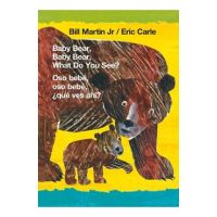 Baby Bear, Baby Bear, What Do You See?/Oso Beb&#65533;, Oso Beb&#65533;, &#65533;qu&#65533; Ves Ah&#65533;? - Bill Martin
