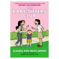 Claudia and Mean Janine (the Baby-Sitters Club Graphic Novel #4): A Graphix Book: Full-Color Edition - M. Martin Ann