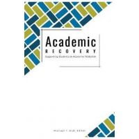 Academic Recovery: Supporting Students on Academic Probation - Michael T. Dial