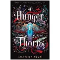A Hunger of Thorns - Lili Wilkinson