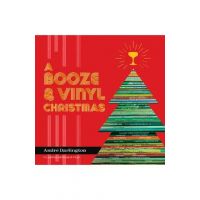 A Booze & Vinyl Christmas: Merry Music-And-Drink Pairings to Celebrate the Season - André Darlington