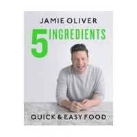 5 Ingredients: Quick & Easy Food - Jamie Oliver