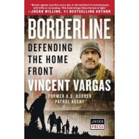 Borderline: Defending the Home Front - Vincent Vargas