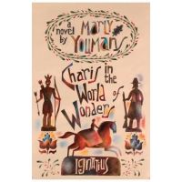 Charis in the World of Wonders: A Novel Set in Puritan New England - Marly Youmans