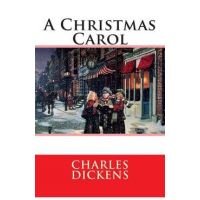 A Christmas Carol: In Prose Being - Charles Dickens
