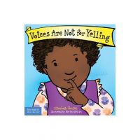 Voices Are Not for Yelling - Elizabeth Verdick