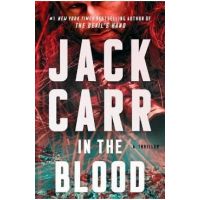 In the Blood, 5: A Thriller - Jack Carr