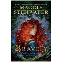 Bravely - Maggie Stiefvater