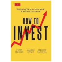 How to Invest: Navigating the Brave New World of Personal Investment - Peter Stanyer
