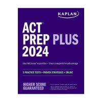 ACT Prep Plus 2024 - Kaplan Test Prep