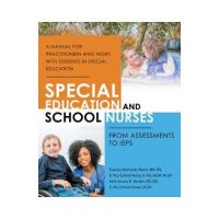Special Education and School Nurses: From Assessments to Ieps - Frances Belmonte-mann Ma Rn