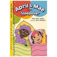 April & Mae and the Sleepover: The Friday Book - Megan Dowd Lambert