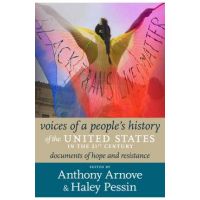 21st Century Voices of a People's History of the United States: Documents of Resistance and Hope, 2000-2023 - Anthony Arnove