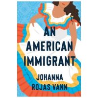 An American Immigrant - Johanna Rojas Vann