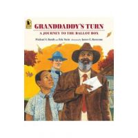Granddaddy's Turn: A Journey to the Ballot Box - Michael S. Bandy