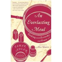 An Everlasting Meal: Cooking with Economy and Grace - Tamar Adler