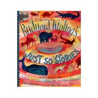 A Collection of Rudyard Kipling's Just So Stories - Rudyard Kipling