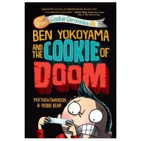 Ben Yokoyama and the Cookie of Doom - Matthew Swanson