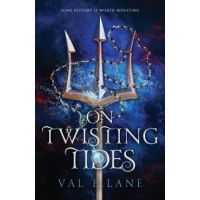 On Twisting Tides - Val E. Lane