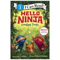 Hello, Ninja. Goodbye, Tooth! - N. D. Wilson