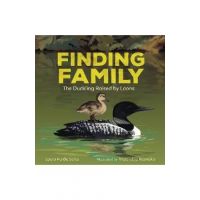 Finding Family: The Duckling Raised by Loons - Laura Purdie Salas