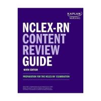 Nclex-RN Content Review Guide: Preparation for the Nclex-RN Examination - Kaplan Nursing
