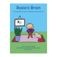 Rosie's Brain: A Story about our Brains, Mindfulness and Big Emotions - Linda Ryden