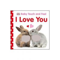 Baby Touch and Feel I Love You - Dk
