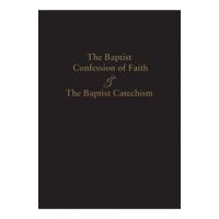 1689 Baptist Confession of Faith & the Baptist Catechism - James Renihan