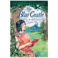 The Blue Castle - L. M. Montgomery