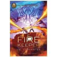 The Fire Keeper (a Storm Runner Novel, Book 2) - J. C. Cervantes