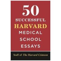 50 Successful Harvard Medical School Essays - Staff Of The Harvard Crimson