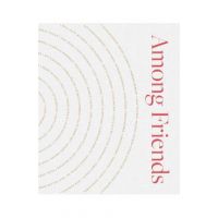 Among Friends: An Illustrated Oral History of American Book Publishing and Bookselling in the 20th Century - Buz Teacher