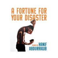A Fortune for Your Disaster - Hanif Abdurraqib