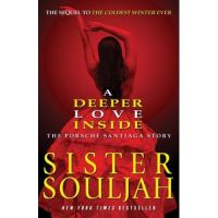 A Deeper Love Inside: The Porsche Santiaga Story - Sister Souljah