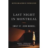 Last Night in Montreal - Emily St John Mandel