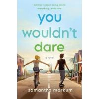 You Wouldn't Dare - Samantha Markum