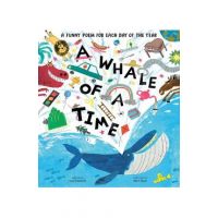 A Whale of a Time: Funny Poems for Each Day of the Year - Lou Peacock