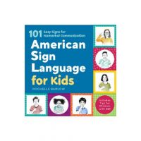 American Sign Language for Kids: 101 Easy Signs for Nonverbal Communication - Rochelle Barlow
