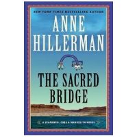 The Sacred Bridge - Anne Hillerman