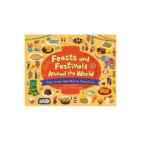Feasts and Festivals Around the World: From Lunar New Year to Christmas - Alice B. Mcginty